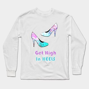 GET High In Heels Long Sleeve T-Shirt